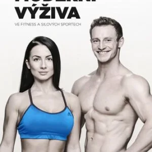 Moderní výživa ve fitness a silových sportech (lukáš roubík a kol.)